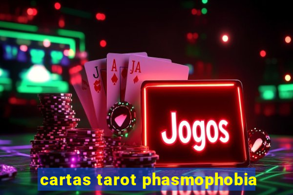 cartas tarot phasmophobia